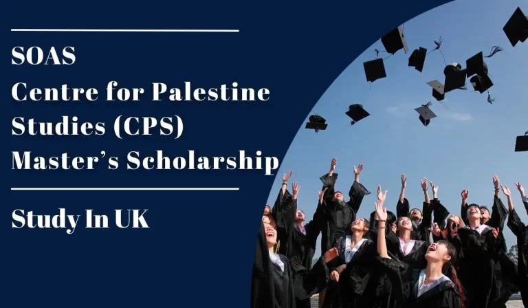 Centre for Palestine Studies (CPS) Master’s Scholarship in UK