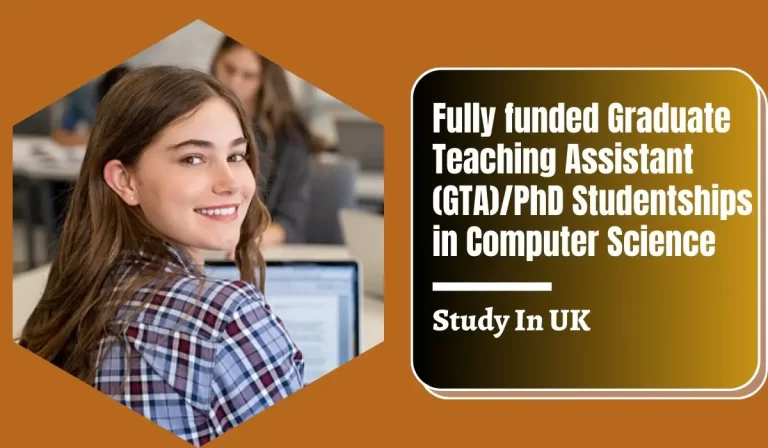Fully funded Graduate Teaching Assistant (GTA) PhD Studentships in Computer Science, UK