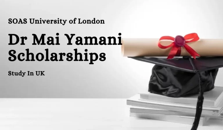 SOAS University of London Dr Mai Yamani Scholarships in UK