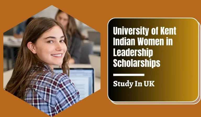 University of Kent Indian Women in Leadership Scholarships, UK